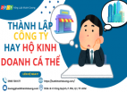 THÀNH LẬP CÔNG TY HAY HỘ KINH DOANH CÁ THỂ